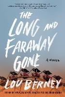Long and Faraway Gone Berney Lou