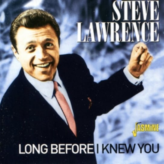 Long Before I Knew You Lawrence Steve