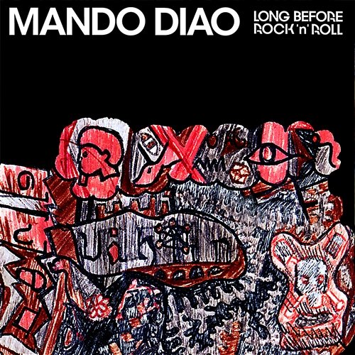 Long Before Rock'n'roll Mando Diao