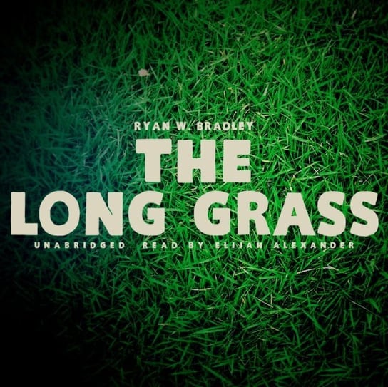 Long Grass Bradley Ryan W.