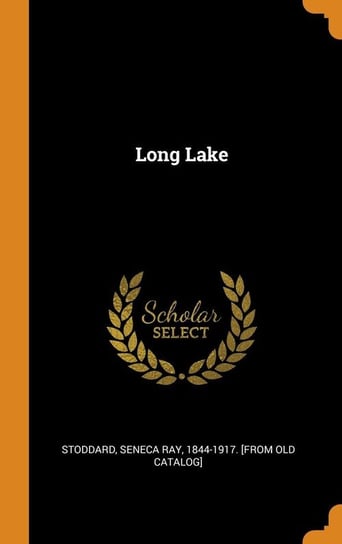 Long Lake Stoddard Seneca Ray 1844-1917. [from o