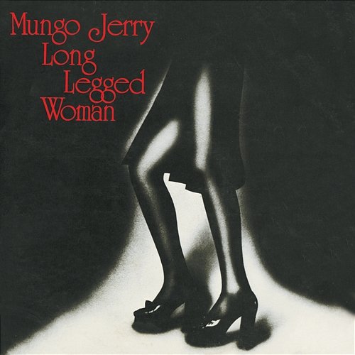 Long Legged Woman Mungo Jerry