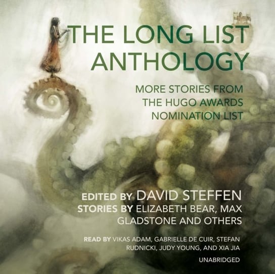 Long List Anthology Gladstone Max, Steffen David, Bear Elizabeth