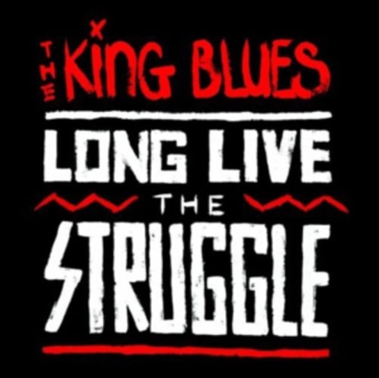 Long Live The Struggle The King Blues