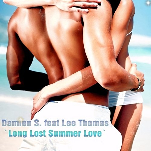 Long Lost Summer Love Damien S feat. Lee Thomas