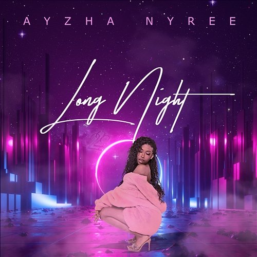 Long Night Ayzha Nyree