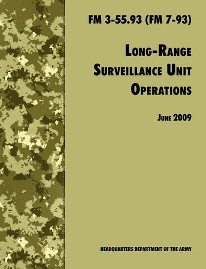Long Range Unit Surveillance Operations FM 3-55.93 (FM 7-93) U.S. Department of the Army