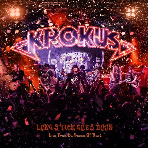 Long Stick Goes Boom (Live from the House of Rust) Krokus