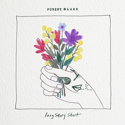 Long Story Short Forest Blakk