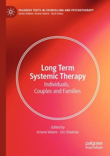 Long Term Systemic Therapy: Individuals, Couples and Families Opracowanie zbiorowe