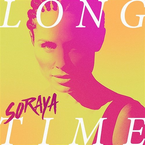 Long Time Soraya