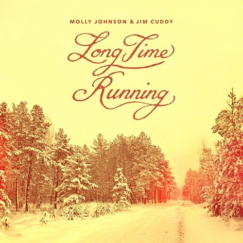 Long Time Running Jim Cuddy, Molly Johnson