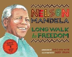 Long Walk to Freedom Mandela Nelson, Wyk Chris