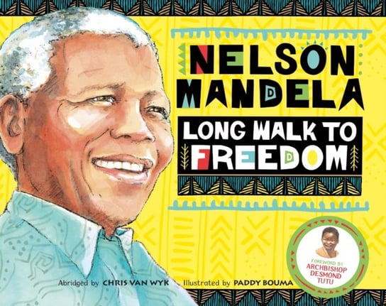 Long Walk to Freedom: Illustrated Children's edition Pan Macmillan