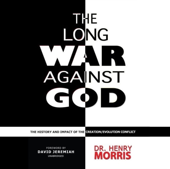 Long War against God Henry M. Morris, David Jeremiah