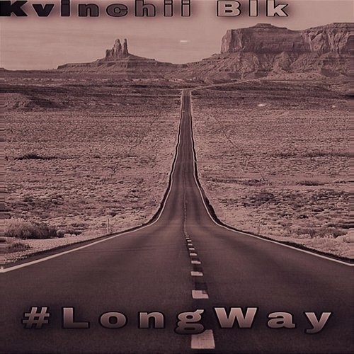 #Long Way Kvinchii Blk