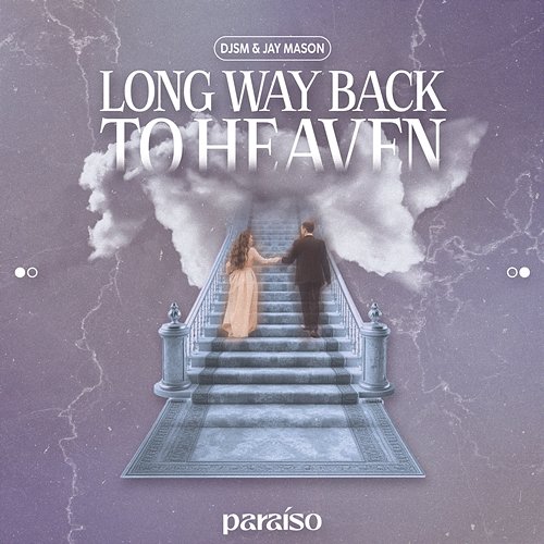 Long Way Back To Heaven DJSM & Jay Mason