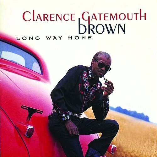 Long Way Home Clarence "Gatemouth" Brown