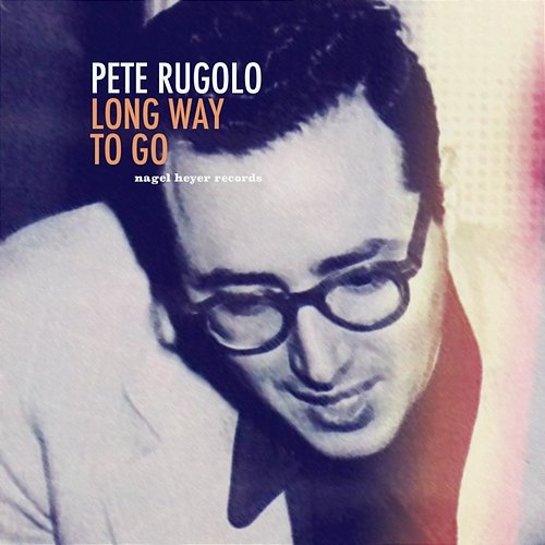 Long Way To Go - Sentimental Journey Pete Rugolo