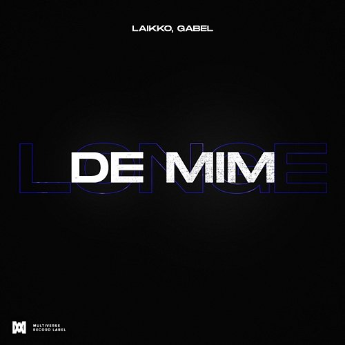 Longe de mim Gabel, Laikko