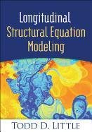 Longitudinal Structural Equation Modeling Little Todd D.