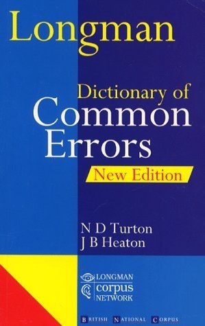 Longman Dictionary of Common Errors Heaton J.B., Turton N.D.