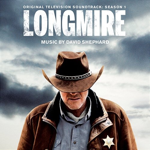 Longmire: Season 1 (Original Television Soundtrack) David Shephard