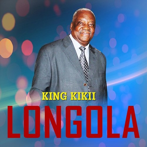 LONGOLA King Kikii