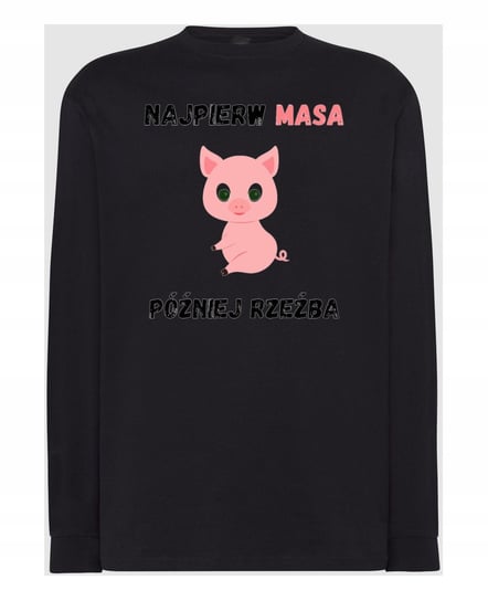 Longsleeve męski zabawny nadruk Najpierw Masa Później Rzeźba M Inna marka