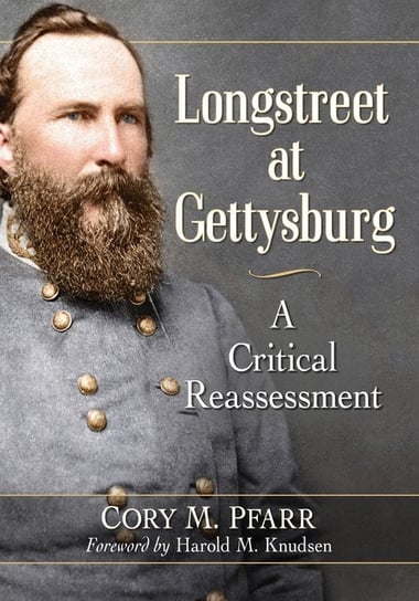 Longstreet at Gettysburg Cory M. Pfarr