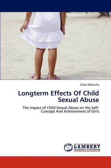 Longterm Effects Of Child Sexual Abuse Muhuha Clare