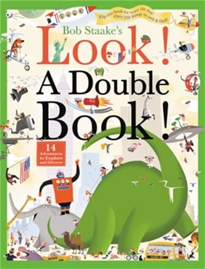 Look! A Double Book!: 14 Adventures to Explore and Discover Bob Staake