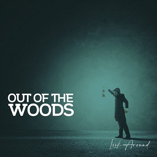 Look Around Out Of The Woods