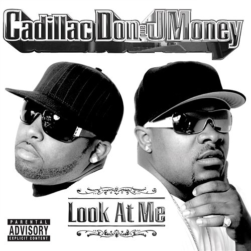 Look At Me Cadillac Don & J-Money