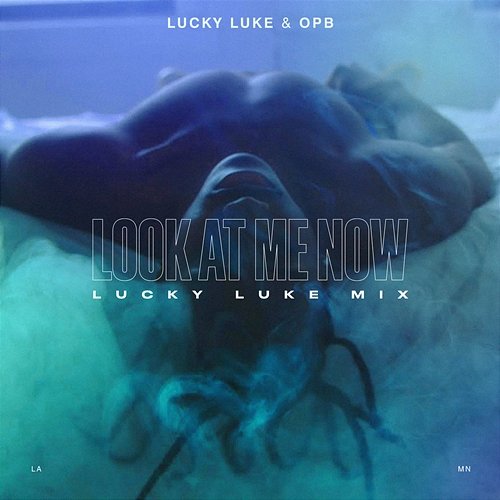 Look At Me Now Lucky Luke & OPB