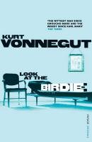 Look at the Birdie Vonnegut Kurt