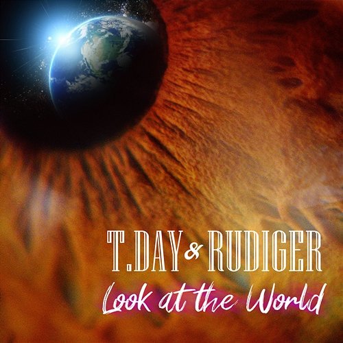 Look at the World T.Day, Rudiger