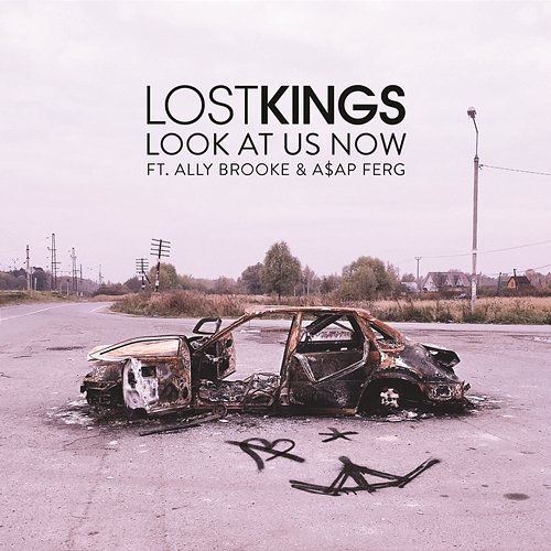 Look At Us Now Lost Kings feat. Ally Brooke & A$AP Ferg