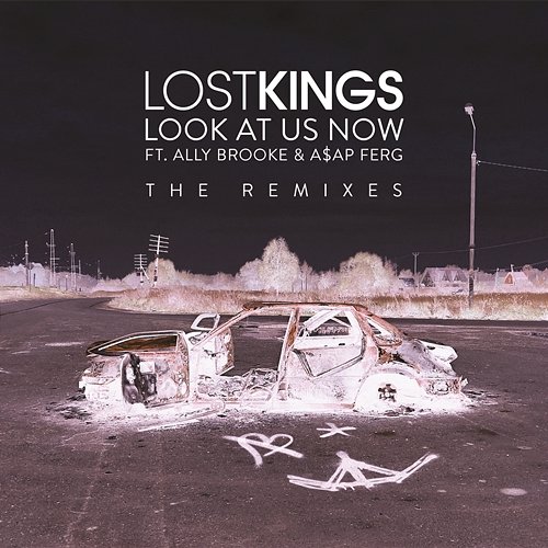 Look At Us Now (Remixes) Lost Kings feat. Ally Brooke, A$AP Ferg