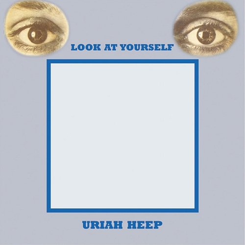 Look At Yourself Uriah Heep