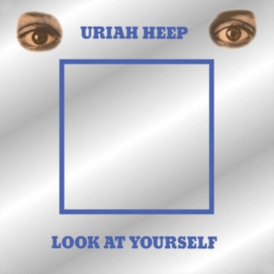 Look At Youself Uriah Heep