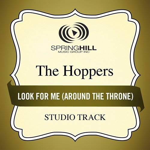 Look For Me (Around The Throne) The Hoppers