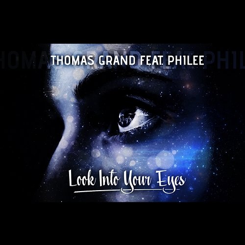 Look Into Your Eyes Thomas Grand Feat. Philee