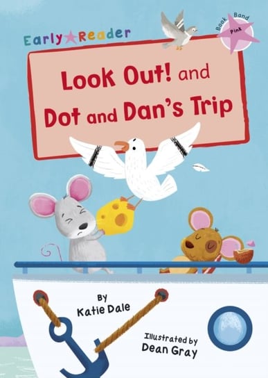 Look Out! and Dot and Dans Trip: (Pink Early Reader) Dale Katie
