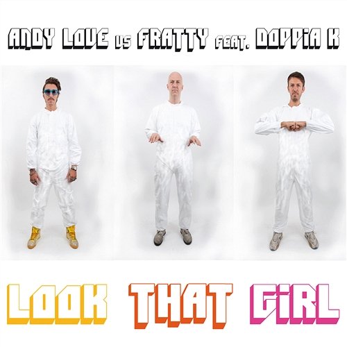 Look That Girl Andy Love vs. Fratty feat. Doppia K