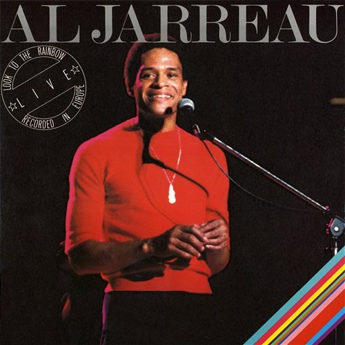 Look to the Rainbow - Live in Europe Al Jarreau