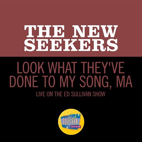 Look What They've Done To My Song, Ma The New Seekers
