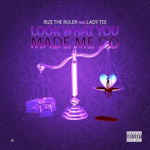 Look What You Made Me Do Rize The Ruler feat. Lady Tee