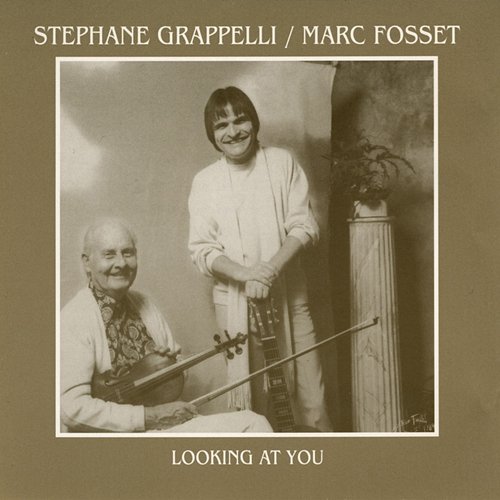 Looking at You Stéphane Grappelli, Marc Fosset