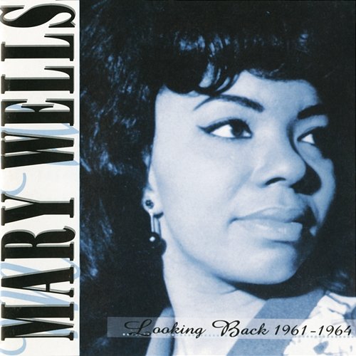 Looking Back 1961-1964 Mary Wells